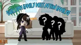 ~•~William Family Meets Afton Family~•~ ||Gacha Life|| //READ DESC!!!!!//