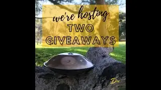 FREE ONLINE HANDPAN WORKSHOP: WE’RE HOSTING TWO GIVEAWAYS!!!