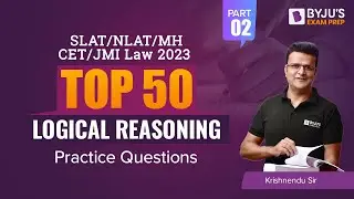 Top 50+ Logical Reasoning Questions | SLAT/JMI/MH-CET Law Exams 2023 | Part 2 | Law Exams 2023