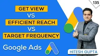 Get View Vs Efficienct Reach Vs Target Frequency | YouTube Video AD Types | 