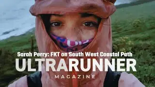 Sarah Perry: FKT on the South West Coastal Path