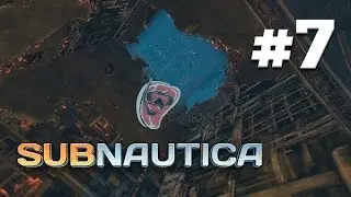 Subnautica - Aurora Exploration Take Two PART #7