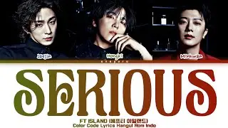 FT Island (FT아일랜드) - Serious Color Code Lyrics Rom / Eng/Indo Trans