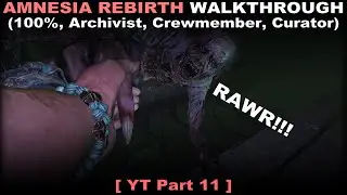 Amnesia: Rebirth walkthrough part 11 (100%, Archivist, Crewmember, Curator, No commentary) PC 60FPS
