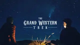 Full Film | The Grand Western Trek