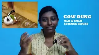 Science behind Cow dung & Urine | Old & Gold science series  S1. E4 | In Tamil