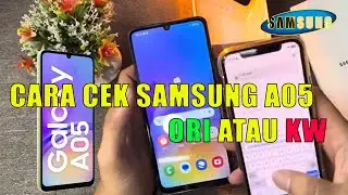 CARA CEK SAMSUNG A05 ORI ATAU PALSU