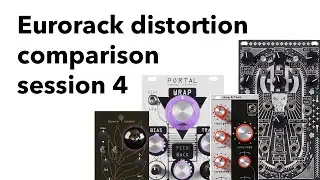 Eurorack distortion comparison session 4