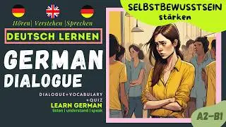 Deutsch Lernen Geschichte & Vokabeln SELBSTBEWUSST WERDEN deutsch Hören & Sprechen DIALOG IM ALLTAG