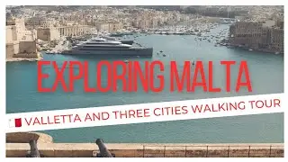 🇲🇹 Exploring Malta: Valletta and Three Cities walking tour