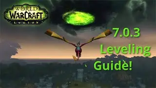 [WoW] AFK Leveling Guide For Legion Pre-Patch! Invasion Leveling Guide!