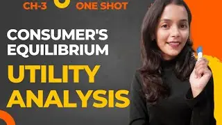 Ch-3 | Consumer's Equilibrium: Utility Analysis | Class-11 | Microeconomics | ONE SHOT | Study Pro |