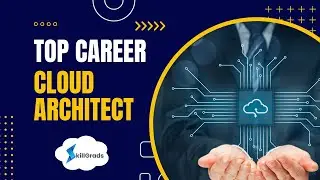Career Options : Cloud Architect | Mastering the Cloud