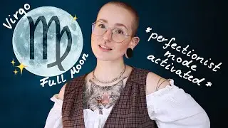 Virgo Full Moon Magic 🌕♍︎ Healing, Grounding & a touch of Perfectionism