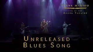Unreleased Blues Song - Frank Marino - Live at the Agora Theatre