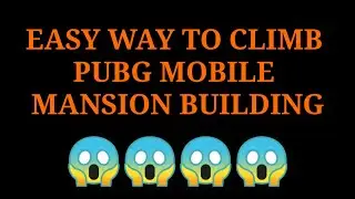 EASY WAY TO CLIMB THE MANSION BUILDING 😎😎😎😎