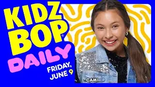 KIDZ BOP Daily - Friday, June 9, 2023