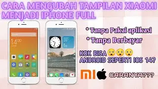 Tutorial Mengubah Tampilan Xiaomi Menjadi IPhone Full Tanpa Aplikasi || Gampang Banget!