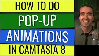 How to Make Professional Pop-up Animations in Camtasia Studio 8
