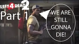 Left 4 Dead 2- Funny Moments Part 1
