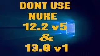 Nuke takes a long time to open the workfile? Don't use 12.2v5 & 13.0v1 