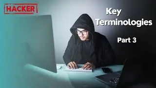 Key Terminologies   Part 3