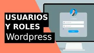 Gestión de Usuarios y Roles en WordPress: Guía Completa (Mejora la Seguridad)