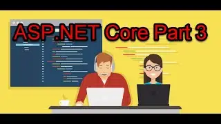 Asp.Net Core Part 3 EF Core Integration