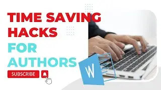 Time Saving Hacks for Microsoft Word | What Every Author Should Know