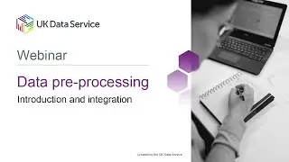 Webinar: Data Pre-processing: Introduction and Integration