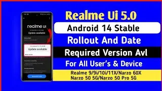 Realme Ui 5.0 Android 14 Stable Update Rollout And Date 🤩 | Realme 9/9i/10i/11X/Narzo 50/Narzo 60X