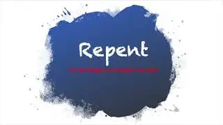 Repent - Matthew 4:17