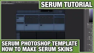 Xfer Serum Photoshop Template - How To Make Serum Skins