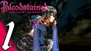 Bloodstained: Ritual of the Night - Walkthrough Part 1: Galleon of Minerva