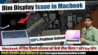 MacBook Repairing Institute | Dim Display Repair on Macbook | Macbook Dim display Repair