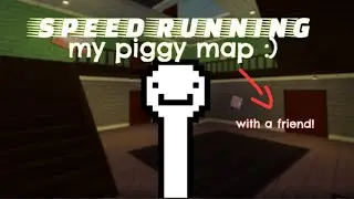 Speedrunning My piggy map with a friend