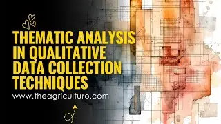 Thematic Analysis in Qualitative Data Collection Techniques