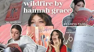 READING VLOG: reading a new release - wildfire by hannah grace ❤️‍🔥📖🥰 *spoiler free*