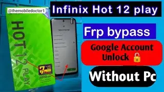 infinix Hot 12 Play Frp Bypass Without Pc 💯 | Infinix Hot 12 Play Google Account Unlock Without PC