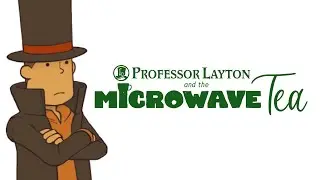 Professor Layton And The Microwave Tea: The Movie