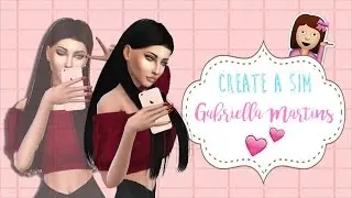 Create a Sim - Gabriella Martins | The Sims 4