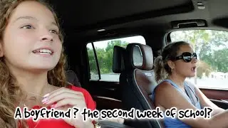 A boyfriend..?  The second week of school ..? |VLOG#1897