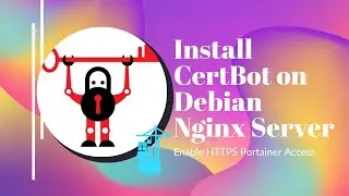 Install Certbot on Debian Nginx Docker to Enable Portainer HTTPS Access