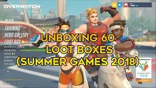 Unboxing 60 Loot Boxes (Summer Games 2018)