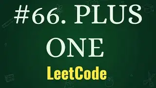 PLUS ONE  | LEETCODE PROBLEMS WITH PYTHON || PROBLEM-66 || PLACEMENT PRACTICE