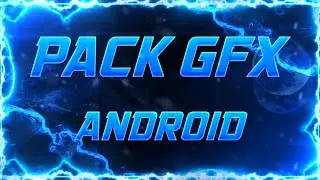 🔥EL MEJOR PACK GFX PARA ANDROID🔥 // CELE FERNANDEZ