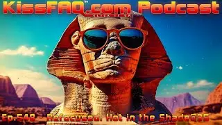 KissFAQ Podcast Ep.548 - Refocused: Hot in the Shade@35