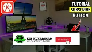 CARA MEMBUAT ANIMASI SUBSCRIBE DI KINEMASTER