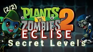 Secret Levels! (S-11 to S-20) | PvZ 2 : Project ECLISE 1.9