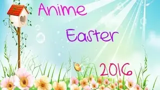 Anime Easter Day 2016